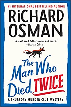 Book Review: The Man Who Died Twice by Richard Osman&nbsp;(2021)
