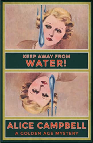 Keep Away From Water! by Alice Campbell (1935) Book 10 of 20 #20booksofsummer23