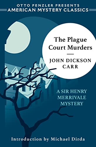The Plague Court Murders by Carter Dickson a.k.a. John Dickson Carr&nbsp;(1934)