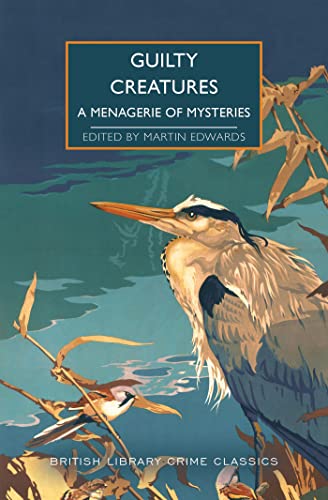 Spoiler Review: “The Adventure of the Lion’s Mane” by Arthur Conan Doyle (1926) from Guilty Creatures: A Menagerie of Mysteries, edited by Martin Edwards&nbsp;(2021)